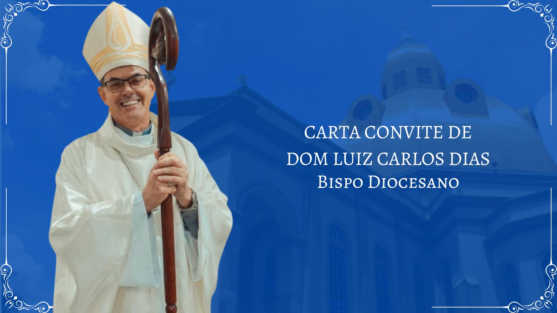 Carta convite de Dom Luiz Carlos Dias Diocese de São Carlos