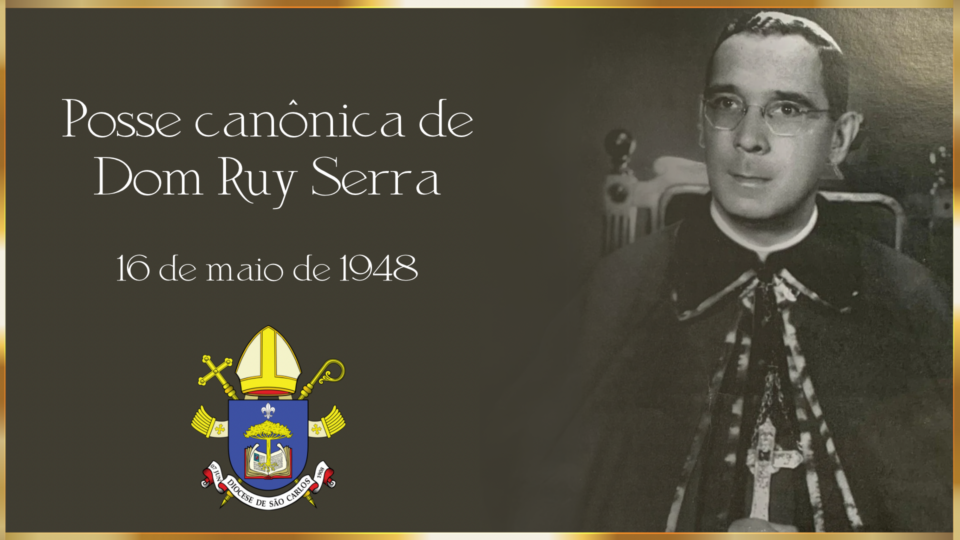História: Há 76 anos, Dom Ruy Serra tomava posse na Diocese de São Carlos