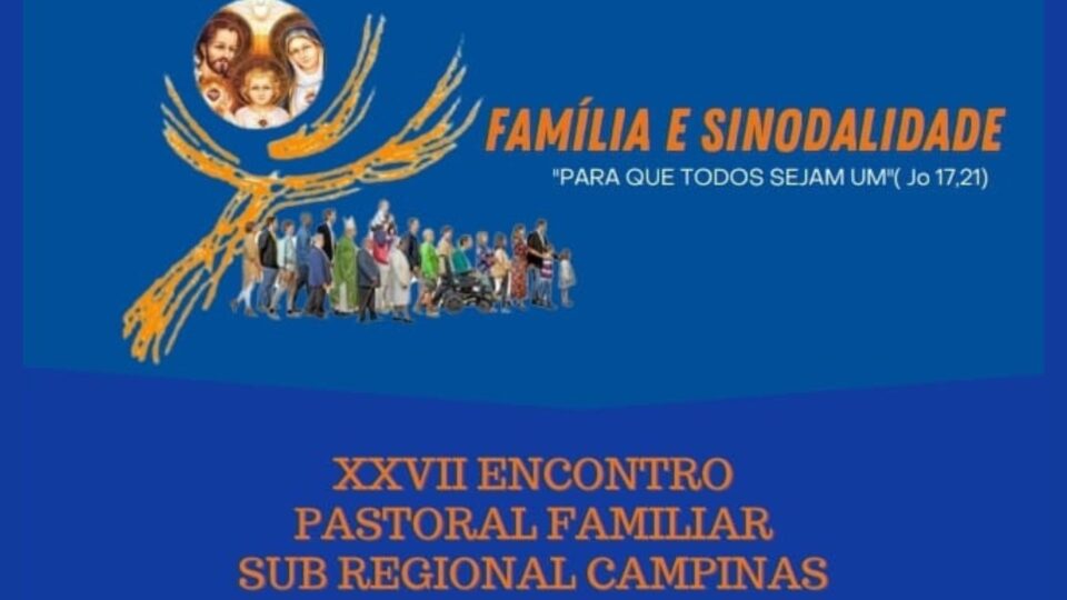 Encontro da Pastoral Familiar do Sub Regional Campinas será em Araraquara
