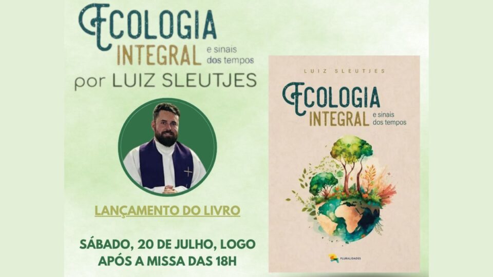 Lançamento do livro “Ecologia Integral e sinais dos tempos”