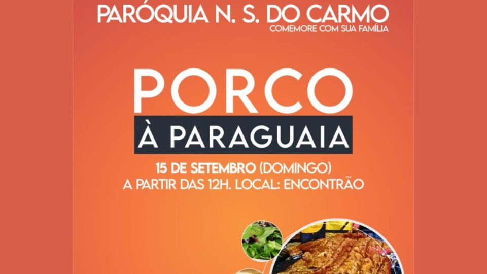 Porco a paraguaia na Paróquia Nossa Senhora do Carmo