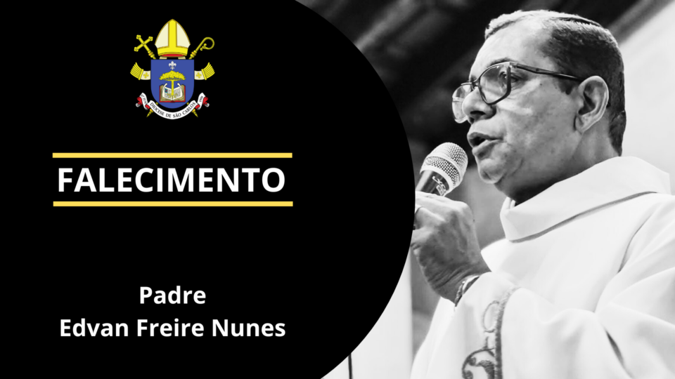 Nota de Falecimento: Padre Edvan Freire Nunes